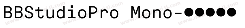 BBStudioPro Mono字体转换